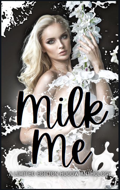 Milk Me - Hucow Anthology